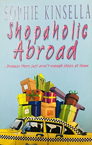 Shopaholic Abroad: (Shopaholic Book 2)