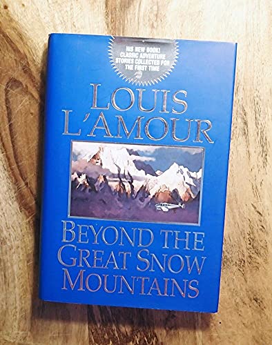 Beyond the Great Snow Mountains: A Collection of Short Stories