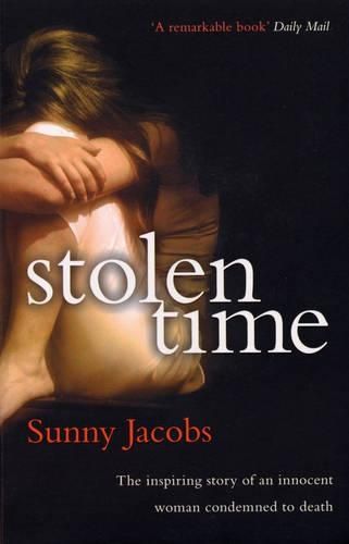 Stolen Time One Womans Inspiring Story As An Innocent Condemned