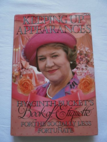 "Keeping Up Appearances": Hyacinth Bucket's Book of Etiquette