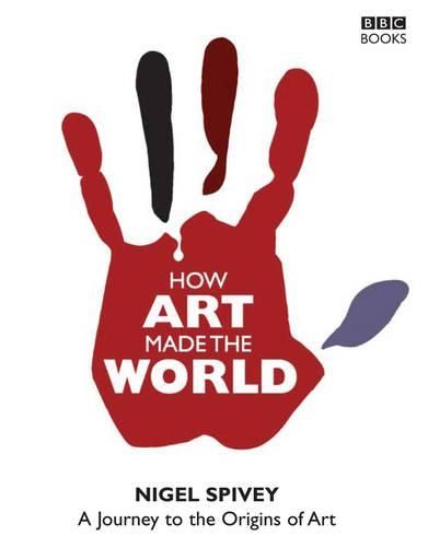 How Art Made the World