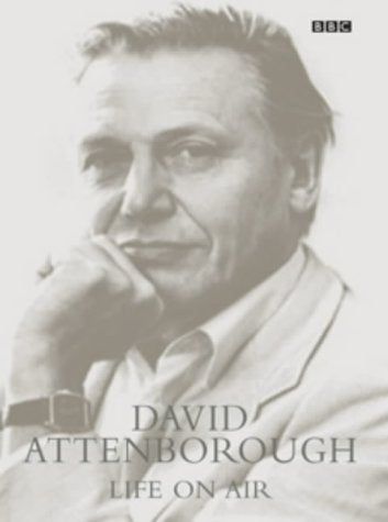 Life on Air: David Attenborough Memoirs