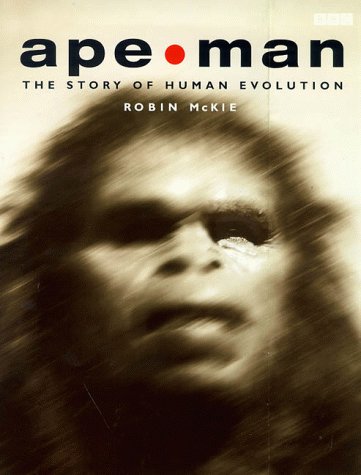 Ape/Man: Adventures in Human Evolution