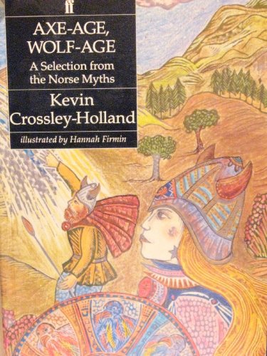 Axe-age, Wolf-age: Selection from the Norse Myths
