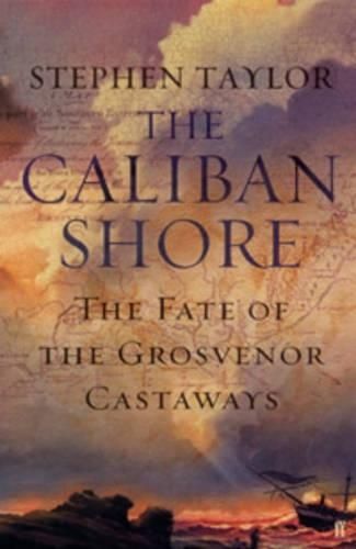 The Caliban Shore: The Tale of the "Grosvenor" Castaways