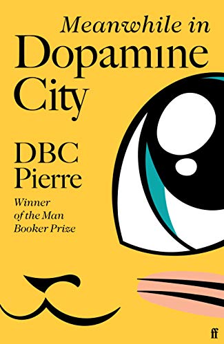 Meanwhile in Dopamine City: Shortlisted for the Goldsmiths Prize 2020