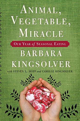 Animal, Vegetable, Miracle: Our Year of Seasonal Eating