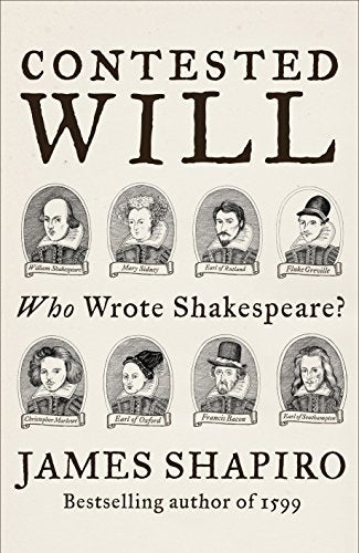 Contested Will: Who Wrote Shakespeare ?