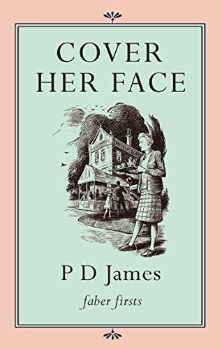 Cover Her Face: Faber Firsts