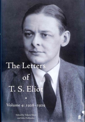 The Letters of T. S. Eliot Volume 4 1928-1929