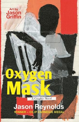 Oxygen Mask: A Graphic Novel: Carnegie Medal-Winning Author