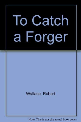 To Catch a Forger