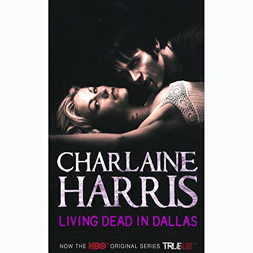 Living Dead In Dallas: A True Blood Novel