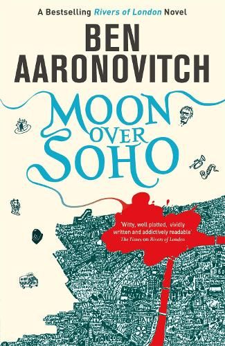 Moon Over Soho: Book 2 in the #1 bestselling Rivers of London series