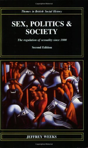 Sex, Politics and Society: The Regulation of Sexuality Since 1800