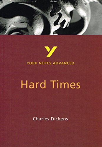Hard Times: York Notes Advanced everything you need to catch up, study and prepare for and 2023 and 2024 exams and assessments