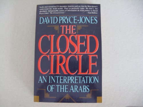 The Closed Circle: An Interpretation of the Arabs