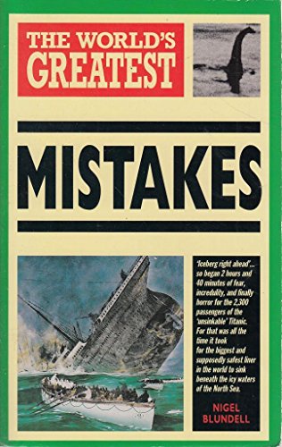 World's Greatest Mistakes
