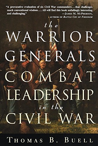 The Warrior Generals: Combat Leadership in the Civil War