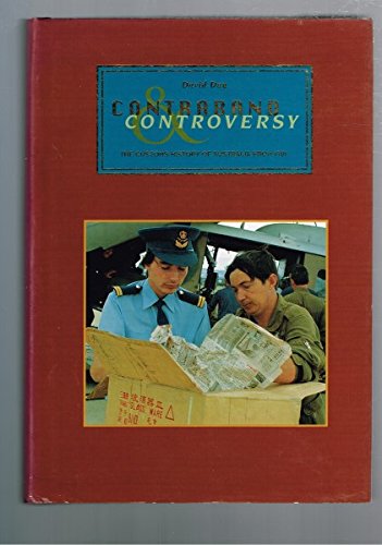 Contraband and Controversy: the Customs History of Australia from 1901: The Customs History of Australia from 1901: Cat No 9416566