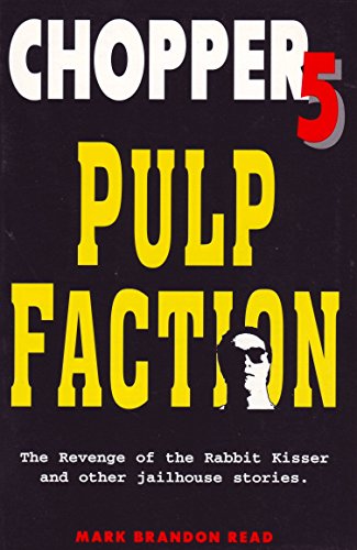 Pulp Faction: The Revenge of the Rabbit Kisser and Other Jailhouse Stories
