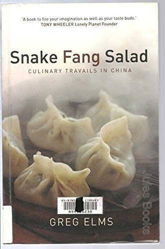 Snake Fang Salad: Culinary Travails in China