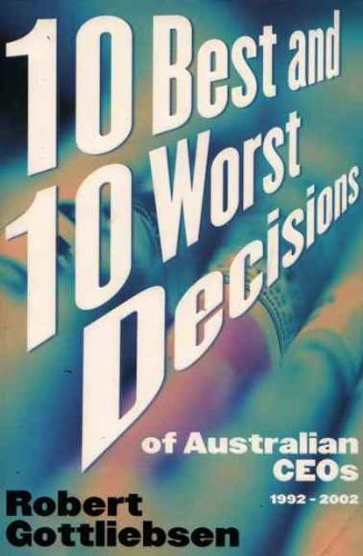 10 Best and 10 Worst Decisions of Australian Ceos