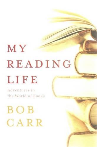 My Reading Life: Adventures in the World of Books
