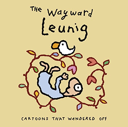 Wayward Leunig,The: Cartoons That Wandered Off