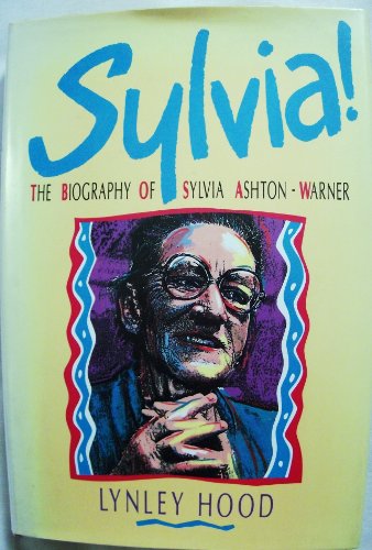 Sylvia!: The Biography of Sylvia Ashton-Warner