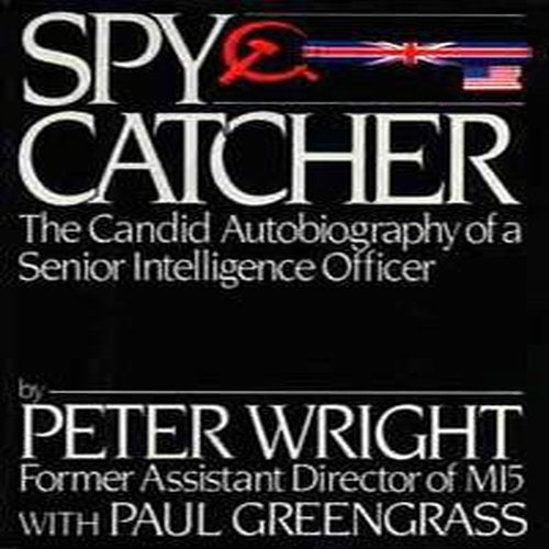 Spycatcher: The Candid Autobiography of a Senior Intelligence Officer