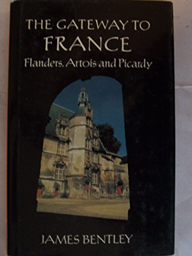 The Gateway to France: Flanders, Artois and Picardy