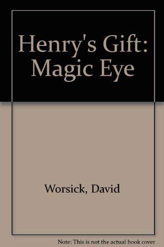 Henry's Gift: Magic Eye