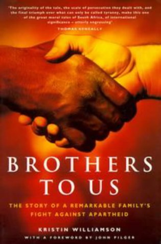 Brothers to Us: The Story of a Remarkable Family's Fight Against Apartheid