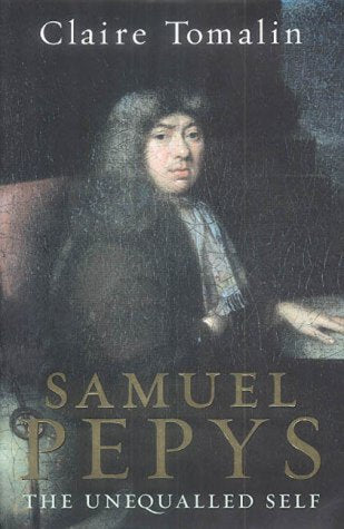 Samuel Pepys: The Unequalled Self