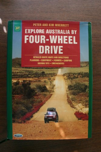 Explore Australia Four Wheel Drive Touring Guide to Australia
