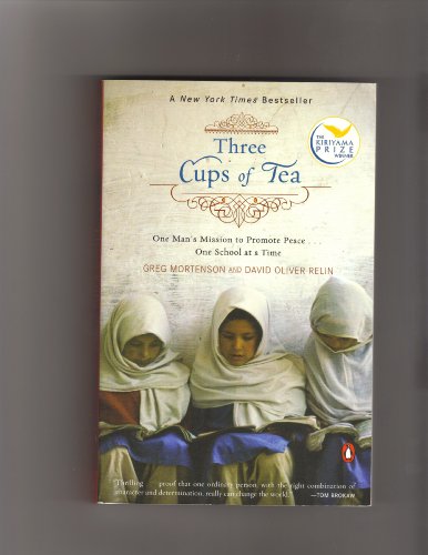 Three Cups of Tea: One Man's Mission to Promote Peace... One School at a Time