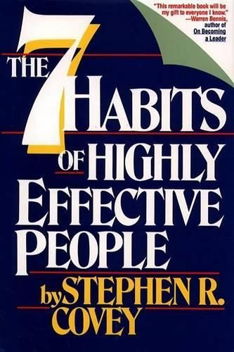 The 7 Habits of Highly Effective People: Powerful Lessons in Personal Change