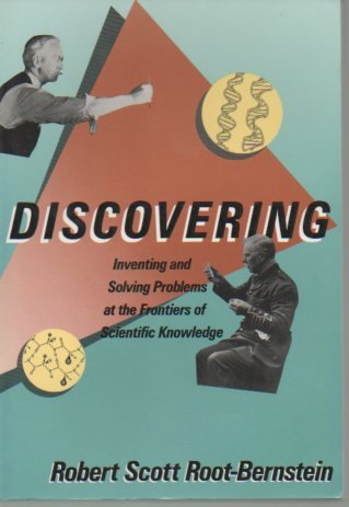 Discovering: Inventing and Solving Problems at the Frontiers of Scientific Knowledge