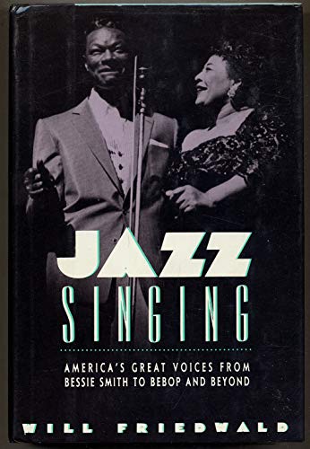 Jazz Singing: America's Great Voices from Bessie Smith to Bebop and Beyond