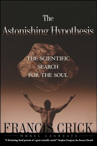 Astonishing Hypothesis (Us) _p: The Scientific Search for the Soul