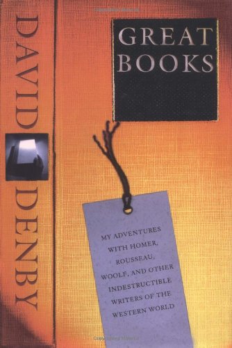 Great Books: My Adventures with Homer, Rousseau, Woolf, and Other Indestructible Writers of the Western World