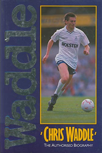 The Magician: Authorised Biography of Chris Waddle