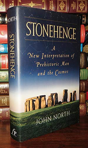 Stonehenge: A New Interpretation of Prehistoric Man and the Cosmos