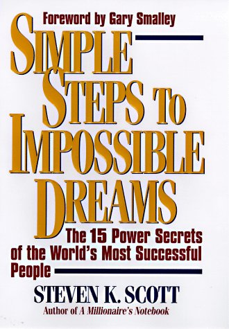 Simple Steps to Impossible Dreams: 15 Power Secrets of Successful People
