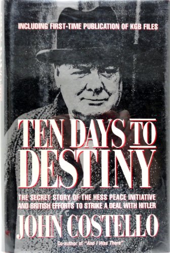Ten Days to Destiny: The Secret Story of the Hess Peace Initiative