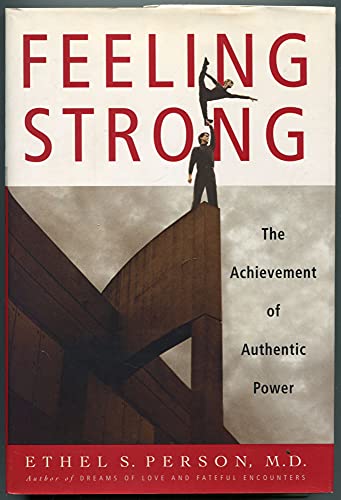 Feeling Strong: The Achievement of Authentic Power