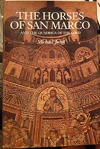 The Horses of San Marco and the Quadriga of the Lord