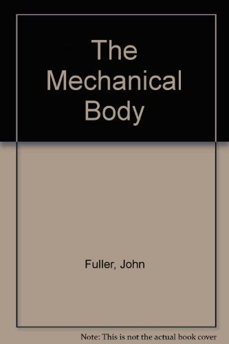 The Mechanical Body