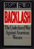 Backlash: The Undeclared War Against Women